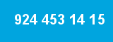 924 453 14 15
